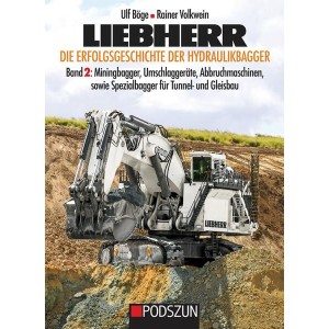 LIEBHERR - Die Erfolgsgeschichte der Hydraulikbagger Band 2