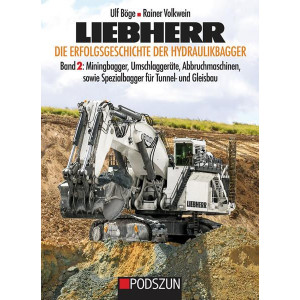 LIEBHERR - Die Erfolgsgeschichte der Hydraulikbagger Band 2