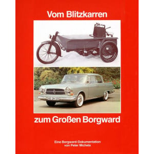 Vom Blitzkarren zum Großen Borgward