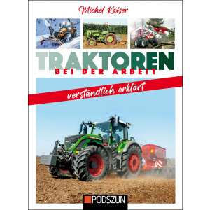 Traktoren bei der Arbeit verständlich erklärt - Das Buch