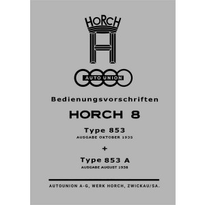 Horch 8 Typ 853 und 853A Betriebsanleitung