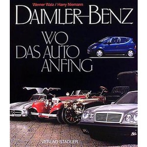 Daimler Benz - Wo das Auto anfing