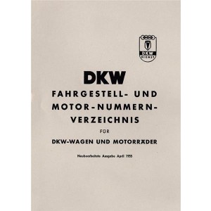 DKW - Wagen / Motorräder und Motoren / Fahrgestell- und Motornummern-Verzeichnis