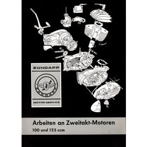 Zündapp - Arbeiten an Zweitakt-Motoren mit 100 und 125 ccm