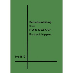 Hanomag-Radschlepper Typ R12 Betriebsanleitung