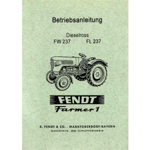 Fendt Farmer 1 Betriebsanleitung Dieselross FW 237, FL 237