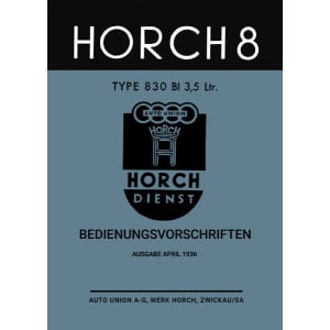 Horch 8 Type 830 BI 3,5 Ltr Bedienungsvorschriften