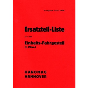 Ersatzteil-Liste für das Einheits-Fahrgestell (l. PKW.) Hanomag Hannover, Ausgabe April 1938
