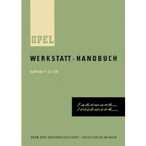 Opel Kapitän P 2,6 ltr. Ausgabe 1961 Reparaturanleitung