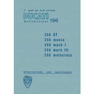 Ducati 250GT / Monza / Mach 1 / MK Instructions for use and maintenance