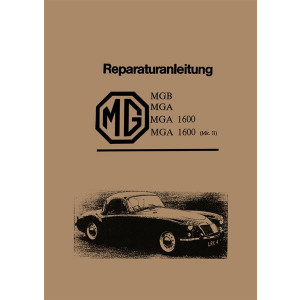 MG A 1600 1600 MK 2 und MG B Reparaturanleitung