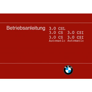 BMW Coupé 3,0 CS CSI CSL und 3,0 CS CSI Automatic Betriebsanleitung