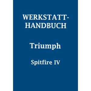 Triumph Spitfire IV Reparaturanleitung