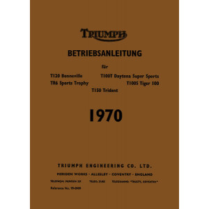 Triumph T 120 Bonneville T 100T Daytona Super Sports TR 6 Sports Trophy T 100 S Tiger T 150 Trident Betriebsanleitung