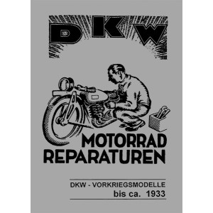 DKW Vorkriegsmodelle bis 1933 Reparaturanleitung