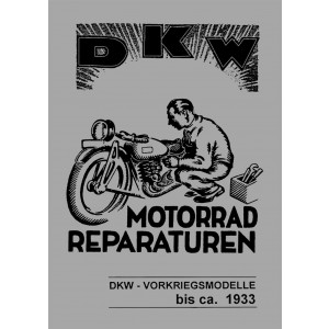DKW Vorkriegsmodelle bis 1933 Reparaturanleitung
