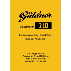 Güldner Diesel-Motor 2LD Betriebsanleitung und Ersatzteilkatalog