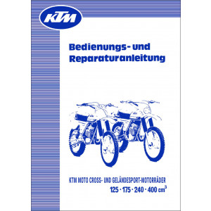 KTM Modelle mit 125/ 175/ 240/ 400 ccm Betriebs - und Reparaturanleitung