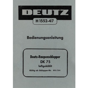 Deutz DK75 Raupenschlepper Betriebsanleitung