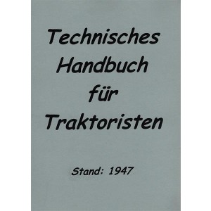Technisches Handbuch für Traktoristen Stand 1947