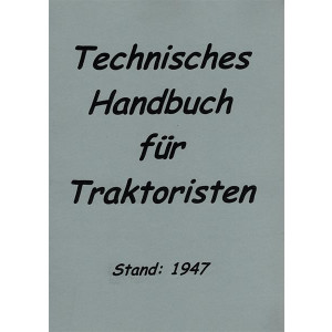 Technisches Handbuch für Traktoristen Stand 1947