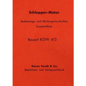 Fendt Motor Bauart KDW 415 Betriebsanleitung und Ersatzteilliste