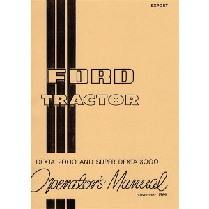 Ford Dexta 2000 and Super Dexta 3000 Operators Manual