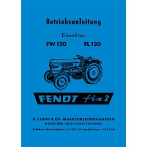 Fendt Dieselross FW120 und FL120 Fix 2 Betriebsanleitung