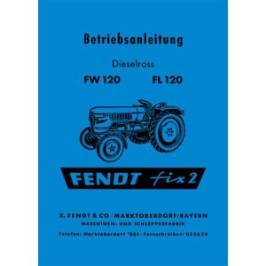 Fendt Dieselross FW120 und FL120 Fix 2 Betriebsanleitung