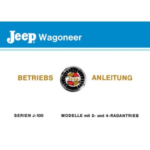 Jeep Wagoneer, Serien J-100, Betriebsanleitung