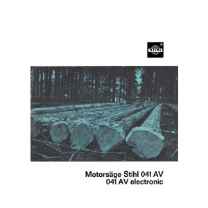 Stihl Motorsäge 041 / electronic, Betriebsanleitung und Ersatzteilkatalog