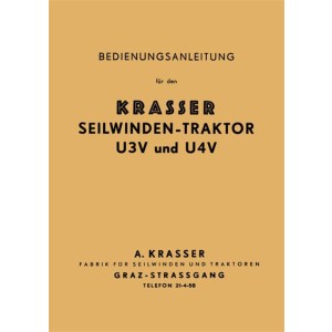 Krasser Seilwindentraktor U3V und U4V  Betriebsanleitung und Ersatzteilkatalog