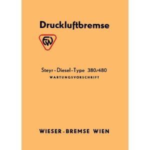 Steyr 380 und 480 Wieser Luftdruck-Bremse Wartungsvorschrift