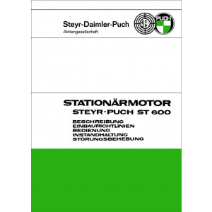 Puch Stationärmotor ST 600, Beschreibung, Einbaurichtlinien, Bedienung, Instandhaltung, Störungsbehebung