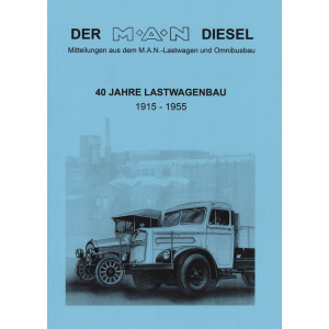 Der MAN Diesel - 40 Jahre Lastwagenbau 1915 bis 1955