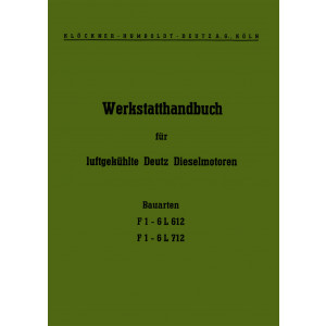 Deutz F1-6L612 und F1-6L712 luftgekühlte Motoren Reparaturanleitung