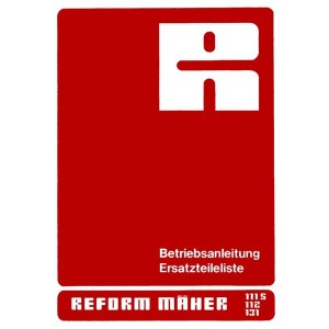 Reform RM 111 S, 112, 131 Betriebsanleitung und Ersatzteilliste