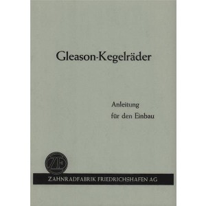 ZF Gleason-Kegelräder, Anleitung für den Einbau