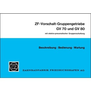 ZF Vorschalt-Gruppengetriebe GV 70 und GV 80 Betriebsanleitung