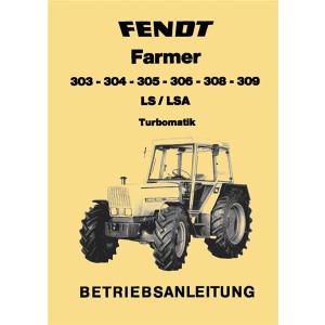 Fendt Farmer 303 304 305 306 308 309 LS/LSA Turbomatik Betriebsanleitung