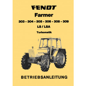 Fendt Farmer 303 304 305 306 308 309 LS/LSA Turbomatik 1983 Betriebsanleitung