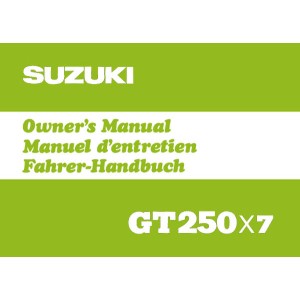 Suzuki GT 250 X7 Fahrer-Handbuch