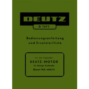 Deutz 608 / 711 Stationärmotor liegend, Betriebsanleitung und Ersatzteilkatalog