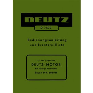 Deutz 608 / 711 Stationärmotor liegend, Betriebsanleitung und Ersatzteilkatalog