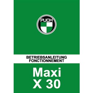 Puch Maxi und X 30 (einschliesslich Supermaxi) Betriebsanleitung