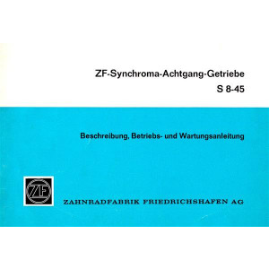 ZF S 8-45 Synchroma Achtgang-Getriebe Beschreibung Betriebs- und Wartungsanleitung