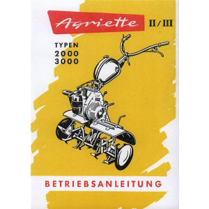 Agria 2000 und 3000 Agriette II und III Betriebsanleitung