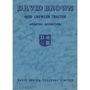 David Brown 40TD Crawler Tractor Operating Instructions