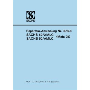 Sachs 50/2 MLC, 50/AMLC, Mofa 25, Saxonette, Reparaturanleitung Nr. 3010.8