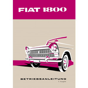 Fiat 1800/2100 6-Zylinder Limousine/Kombi Betriebsanleitung